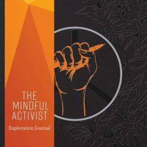The Mindful Activist : Exploration Journal  bundle and save 2 for $20